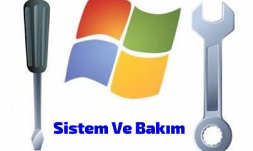 Windows 7 sistem ve Bakım İşlemleri