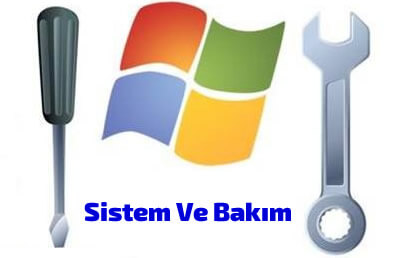 Windows 7 sistem ve Bakım İşlemleri